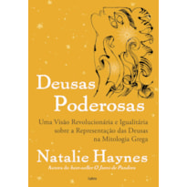 Deusas poderosas: Uma visão revolucionária e igualitária sobre a representação das deusas da mitologia grega