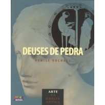 DEUSES DE PEDRA: ARTE NA GRÉCIA ANTIGA