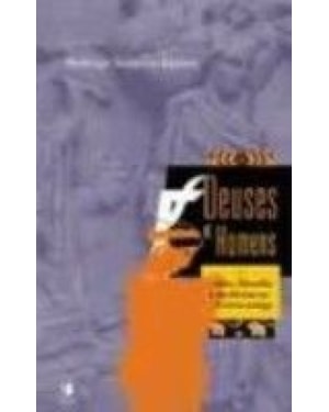 DEUSES E HOMENS - MITO FILOSOFIA E MEDICINA NA...