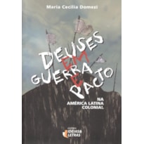 DEUSES EM GUERRA E PACTO