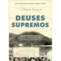 DEUSES SUPREMOS - COMO UM CÍRCULO DE ANTROPÓLOGOS DESERTORES REINVENTOU A RAÇA, O SEXO E O GÊNERO NO SÉCULO XX