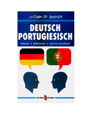 DEUTSCH PORTUGIESISCH - LEITFADEN FUR GESPRACH