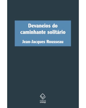 DEVANEIOS DO CAMINHANTE SOLITÁRIO