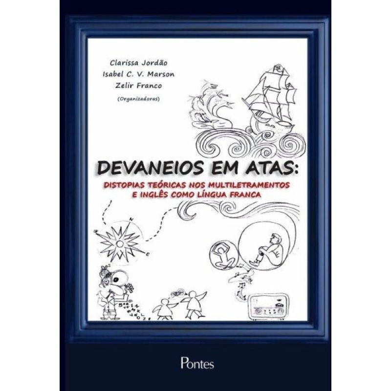 DEVANEIOS EM ATAS - DISTOPIAS TEÓRICAS NOS MULTILETRAMENTOS E INGLÊS COMO LÍNGUA FRANCA