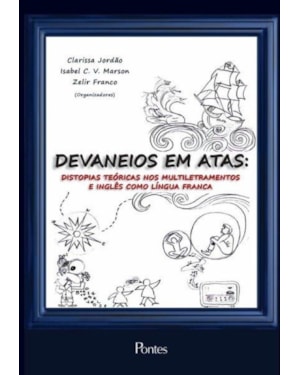 DEVANEIOS EM ATAS - DISTOPIAS TEÓRICAS NOS MULTILETRAMENTOS E INGLÊS COMO LÍNGUA FRANCA