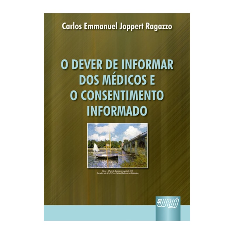 DEVER DE INFORMAR DOS MÉDICOS E O CONSENTIMENTO INFORMADO, O