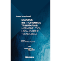 Deveres instrumentais tributários: Hermenêutica, legalidade e tecnologia