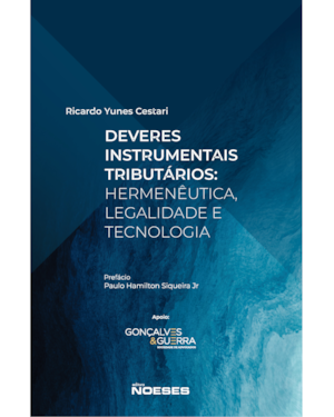 Deveres instrumentais tributários: Hermenêutica, legalidade e tecnologia