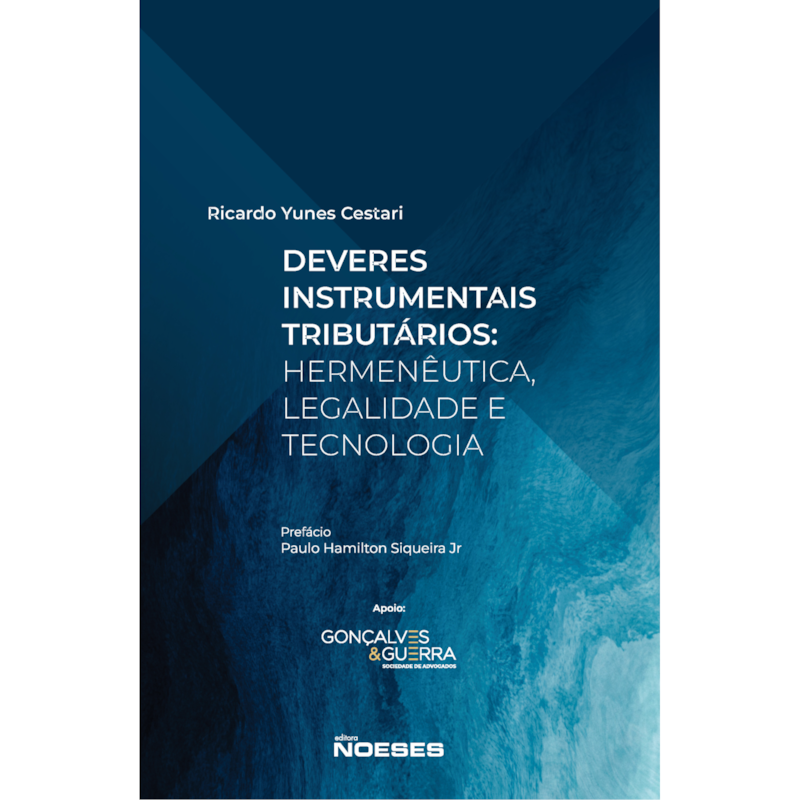 Deveres instrumentais tributários: Hermenêutica, legalidade e tecnologia