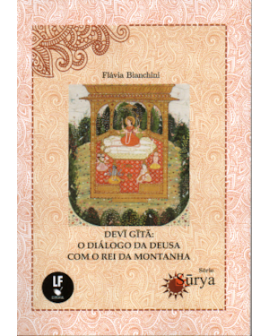 DEVI GITA: O DIÁLOGO DA DEUSA COM O REI DA MONTANHA