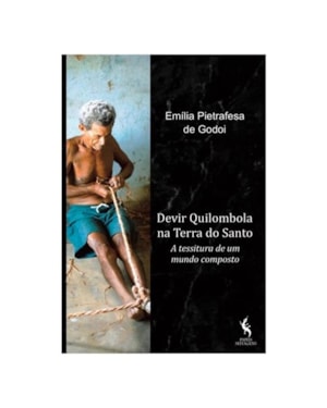 DEVIR QUILOMBOLA NA TERRA DO SANTO