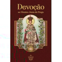 DEVOÇÃO AO MENINO JESUS DE PRAGA