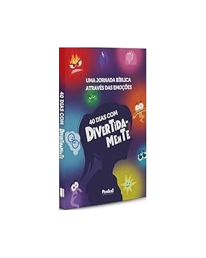 DEVOCIONAL | 40 DIAS COM DIVERTIDAMENTE | UMA JORNADA BÍBLICA ATRAVÉS DAS EMOÇÕES
