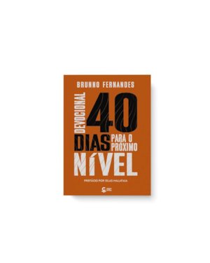 DEVOCIONAL 40 DIAS PARA UM NOVO NÍVEL