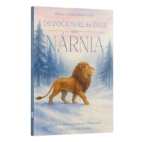 DEVOCIONAL 60 DIAS EM NÁRNIA - SERENIDADE NO BOSQUE
