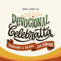 DEVOCIONAL CELEBRATTA: CELEBRANDO A PALAVRA