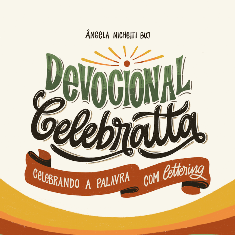 DEVOCIONAL CELEBRATTA: CELEBRANDO A PALAVRA
