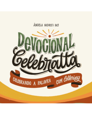 DEVOCIONAL CELEBRATTA: CELEBRANDO A PALAVRA