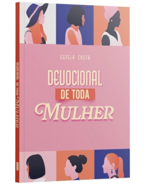 DEVOCIONAL DE TODA MULHER | ESTELA COSTA