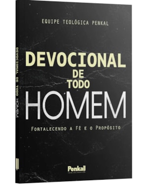 DEVOCIONAL DE TODO HOMEM | EQUIPE TEOLÓGICA PENKAL