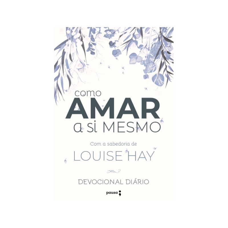 DEVOCIONAL DIÁRIO: COMO AMAR A SI MESMO
