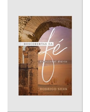 DEVOCIONAL DIÁRIO - DESCOBERTAS DA FÉ (ENCADERNADO)