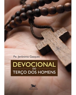 DEVOCIONAL DO TERÇO DOS HOMENS