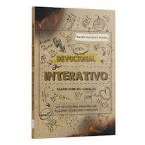 DEVOCIONAL INTERATIVO - UM DEVOCIONAL PARA RASGAR, QUEIMAR, ESCREVER E RENOVAR