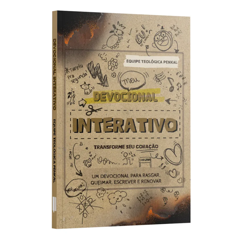 DEVOCIONAL INTERATIVO - UM DEVOCIONAL PARA RASGAR, QUEIMAR, ESCREVER E RENOVAR