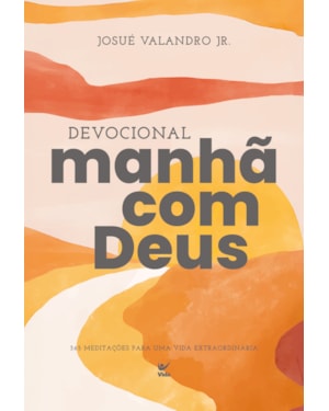 Devocional Manhã com Deus 2026: 365 meditações para uma vida extraordinária