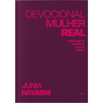 Devocional Mulher Real: Plenitude de espirito, alma e corpo