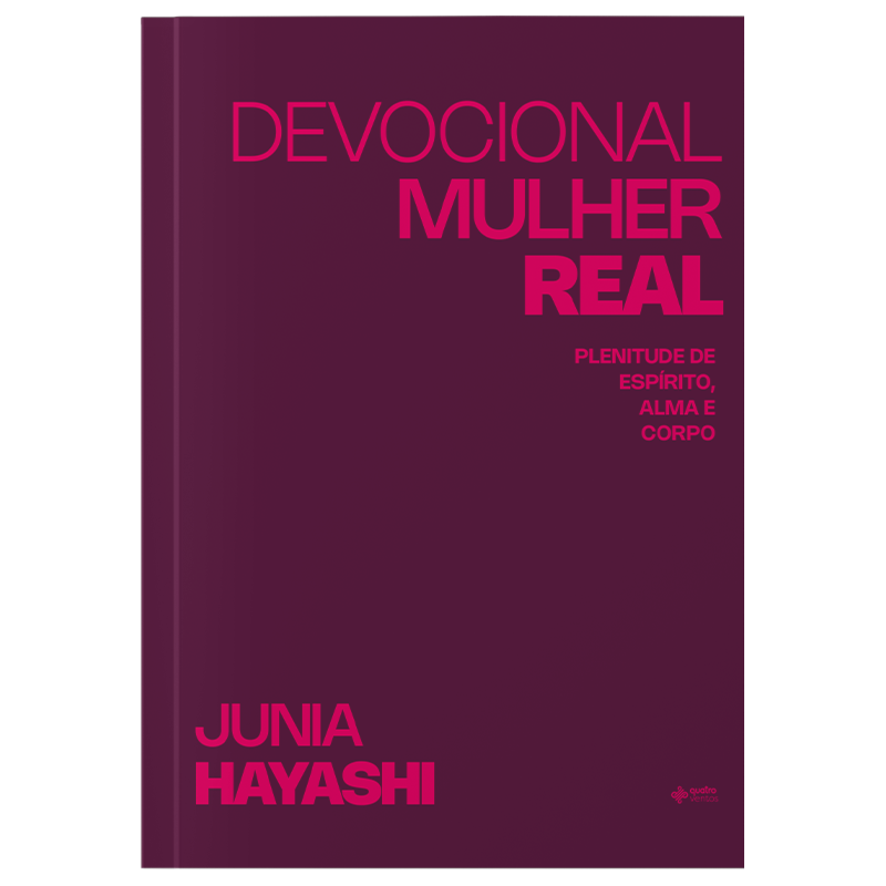 Devocional Mulher Real: Plenitude de espirito, alma e corpo