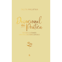 Devocional na Prática: 365 dias cultivando uma vida constante com Deus