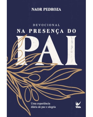 Devocional - Na presença do Pai - 2026: Uma experiência diária de paz e alegria
