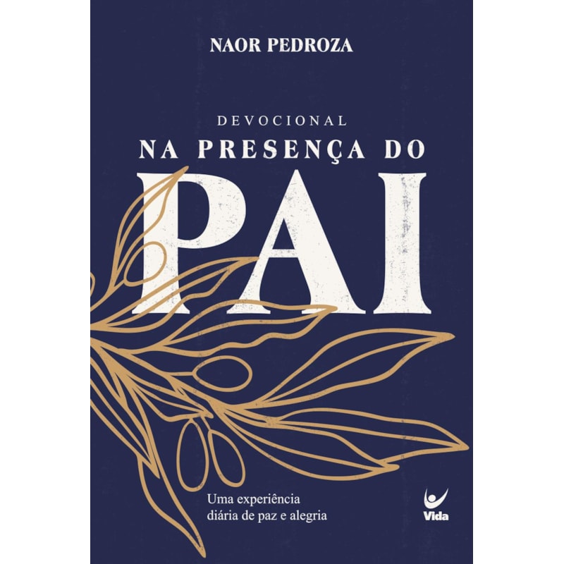 Devocional - Na presença do Pai - 2026: Uma experiência diária de paz e alegria