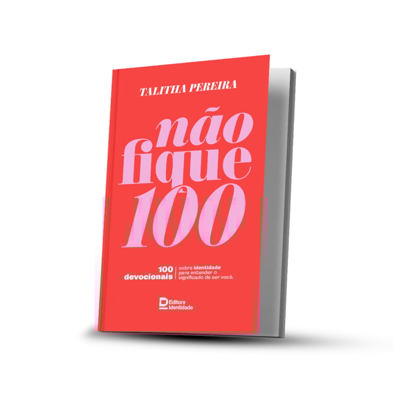 DEVOCIONAL NÃO FIQUE 100