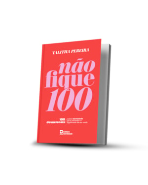 DEVOCIONAL NÃO FIQUE 100
