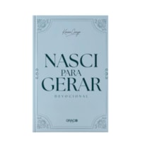 DEVOCIONAL NASCI PARA GERAR - KARINE CARRIJO