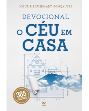 Devocional O Céu em Casa: 365 devocionais para a família