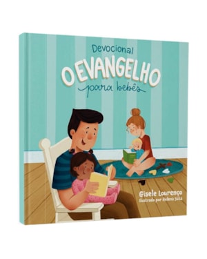 DEVOCIONAL - O EVANGELHO PARA BEBÊS