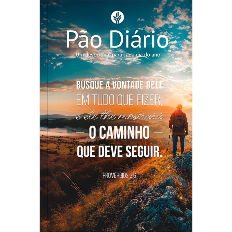 Devocional Pão Diário - Busque a Deus - Devocional Diário: Um devocional para cada dia do ano