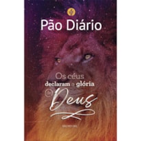 Devocional Pão diário - glória - Devocional diário: Uma meditação para cada dia do ano
