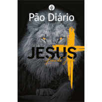 Devocional Pão Diário - Jesus leão de Judá - Devocional diário: Um devocional para cada dia do ano