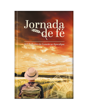 Devocional Pão Diário - Jornada de fé - Uma meditação para cada dia do ano - O Devocional mais lido no mundo: 365 meditações devocionais