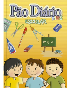 Devocional Pão Diário Kids - Escolar - Turma: Devocionais e atividades para divertir qualquer criança