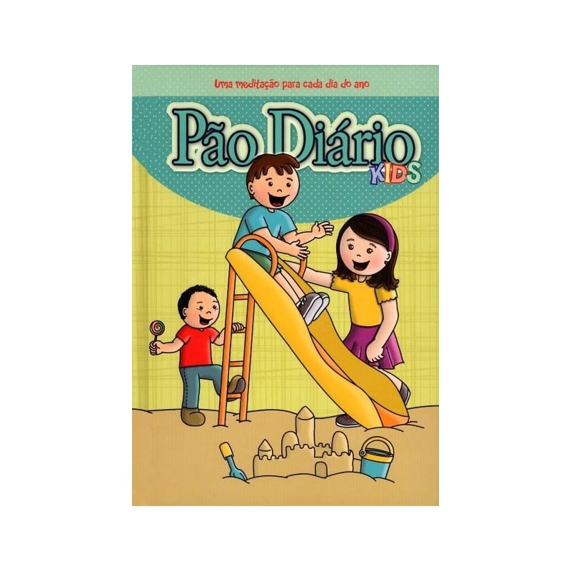 Devocional Pão Diário Kids: Uma meditação Para Cada Dia do Ano: Venha com o artur aprender mais sobre Jesus diariamente