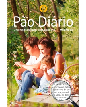 Devocional Pão Diário Letra gigante Família - O Devocional mais lido no mundo: Uma meditação para cada dia do ano - letra gigante - família