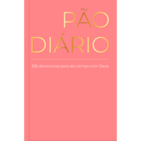 Devocional Pão Diário - Letra grande - Rosa - Devocional diário: Um devocional para cada dia do ano