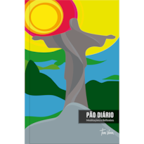 Devocional Pão Diário Meditações e Reflexões - Arte Cristo Redentor - O Devocional mais lido no mundo: Uma meditação para cada dia do ano