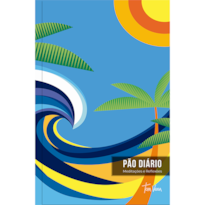 Devocional Pão Diário - Meditações e reflexões - Arte onda - O Devocional mais lido no mundo: uma meditação para cada dia do ano